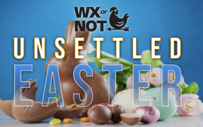 WABBLES Weekend: Unsettled Easter Weekend